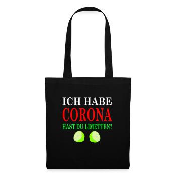Ich habe Corona Hast du Limetten - Stoffbeutel - Schwarz - Vorne