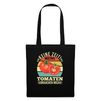 Keine Zeit Meine Tomaten Brauchen Mich - Stoffbeutel - Schwarz - Vorne