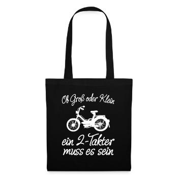 Moped Ob Groß Oder Klein 2 Takter Muss Es Sein - Stoffbeutel - Schwarz - Vorne