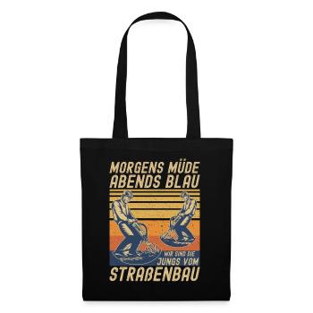 Morgens Müde Abends Blau Straßenbau - Stoffbeutel - Schwarz - Vorne