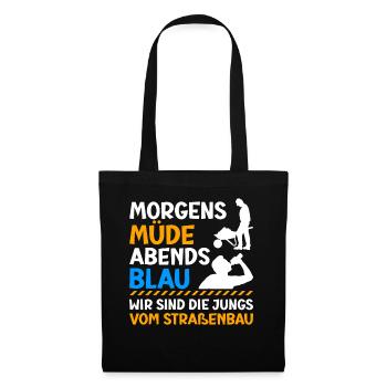 Morgens Müde Abends Blau Straßenbau - Stoffbeutel - Schwarz - Vorne