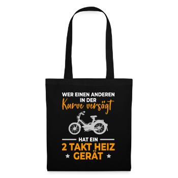 Moped Spruch Mofa Kurve Versägt 2 Takt Heiz Gerät - Stoffbeutel - Schwarz - Vorne