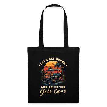 Let's get drunk and drive the golf cart - Tote Bag - black - Front