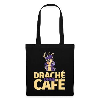 Draché ohne Café lustig Kaffee für Kaffeeliebhaber - Stoffbeutel - Schwarz - Vorne