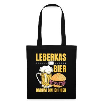 Leberkas Und Bier Darum Bin Ich Hier Leberkäse - Stoffbeutel - Schwarz - Vorne