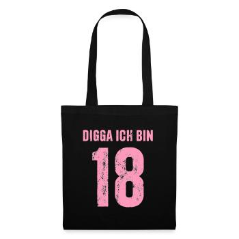 Digga Ich bin 18 - Geschenk zum 18. Geburtstag - Stoffbeutel - Schwarz - Vorne