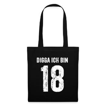 Digga Ich bin 18 - Geschenk zum 18. Geburtstag - Stoffbeutel - Schwarz - Vorne