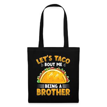 Let's Taco Bout Me Being A Brother Cinco De Mayo - Tote Bag - black - Front