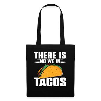 Il n’y a pas de We In Tacos Lover Nachos Burritos - Sac en tissu - noir - Devant