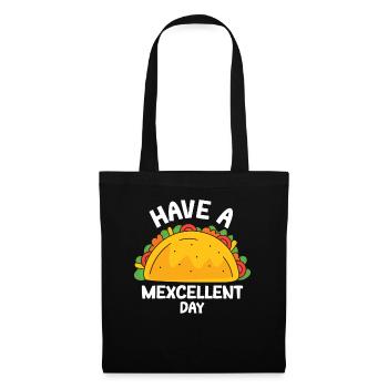Have A Mexcellent Day Tacos Taco Tuesday - Tote Bag - black - Front