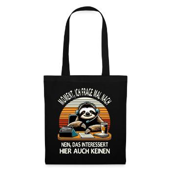 Moment Ich Frage Nach Faultier Call-Center - Stoffbeutel - Schwarz - Vorne