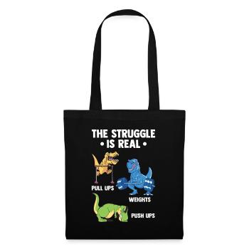 Struggle Is Real Dinosaurier Gym Fitness Saurier - Stoffbeutel - Schwarz - Vorne