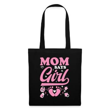 Mom Says Girl Babyparty Gender Reveal Geschenk - Stoffbeutel - Schwarz - Vorne