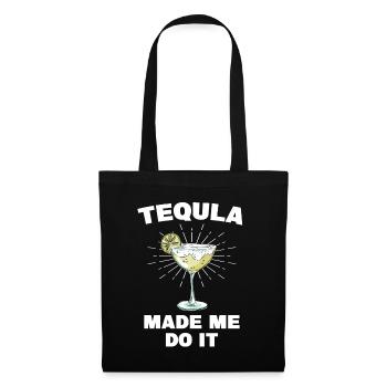 Tequila Made Me Do It Funny Tequila Saying - Tote Bag - black - Front