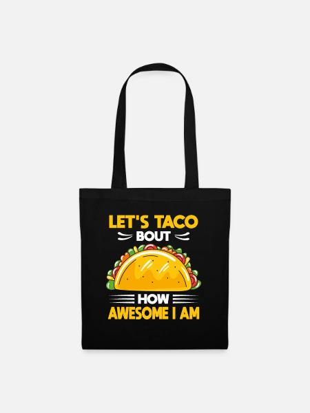 Let's Taco Bout Awesome I Am Tacos Taco Dienstag - Stoffbeutel - Schwarz
