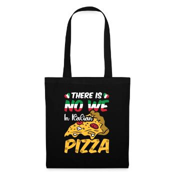 No We In Italian Pizza Italian Cuisine Gift - Tote Bag - black - Front