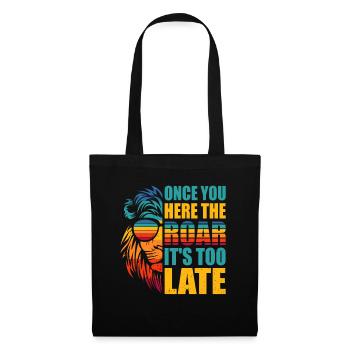 Leo - As soon as you hear the roar, it's too late - Tote Bag - black - Front
