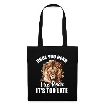 Leo - As soon as you hear the roar, it's too late - Tote Bag - black - Front