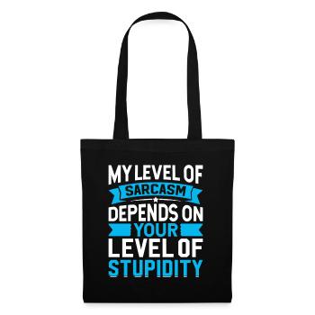 Mon sarcasme dépend de ta stupidité - Sac en tissu - noir - Devant