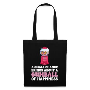A Small Change Brings About A Gumball Of Happiness - Tote Bag - black - Front