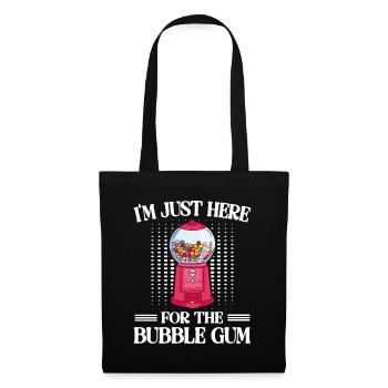 I'm Just Here For The Bubble Gum - Tote Bag - black - Front