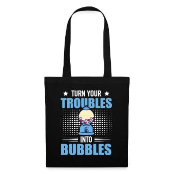 Turn Your Troubles Into Bubbles - Chewing Gum Snack - Tote Bag - black - Front
