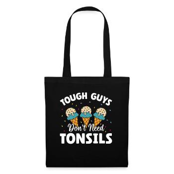 Les gars n’ont pas besoin d’amandes ! Chirurgie des amygdales - Sac en tissu - noir - Devant
