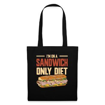 Sandwich Lustiger Spruch - Only Sandwich Diet - Stoffbeutel - Schwarz - Vorne