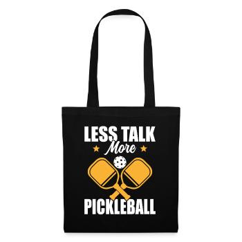 Paddle Ball Player Gift Less Talk Pickleball - Tote Bag - black - Front