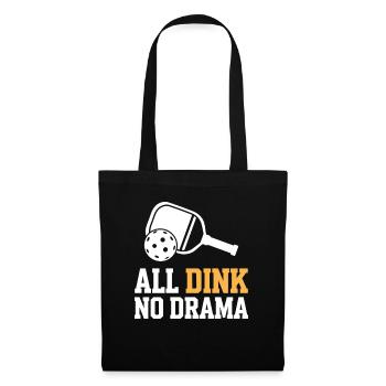 Funny Pickleball Saying: All Dink No Drama - Tote Bag - black - Front