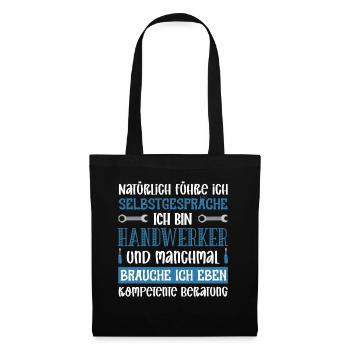 Bien sûr je me parle à moi-même, je suis un bricoleur - Sac en tissu - noir - Devant