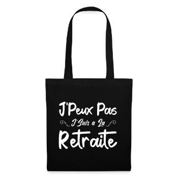 J'peux Pas J'Suis à la Retraite - Sac en tissu - noir - Devant