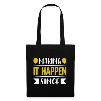 Making it happen since. - Tote Bag - black - Front