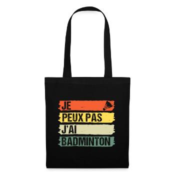 Je peux pas j' ai badminton cadeau badiste vintage - Sac en tissu - noir - Devant