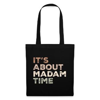 It's About Madam Time Humor Saying Sarcastic Funny - Sac en tissu - noir - Devant