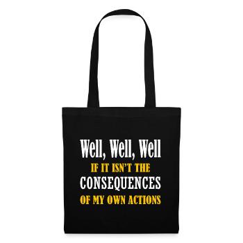 Bien Drôle Actions Humour Conséquences Graphique - Sac en tissu - noir - Devant