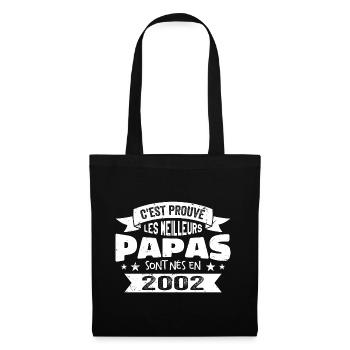 C'est Prouvé Les Meilleurs Papas Sont Nés En 2002 - Sac en tissu - noir - Devant