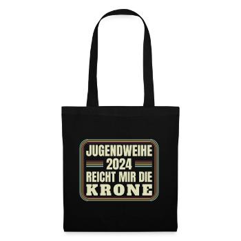 Jugendweihe 2024 Reicht Mir Die Krone - Stoffbeutel - Schwarz - Vorne