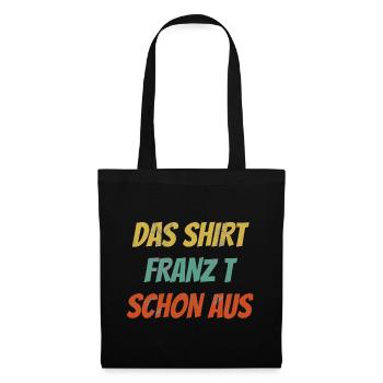 Franz Spruch coole Geschenksidee / Männer Vornamen - Stoffbeutel - Schwarz - Vorne