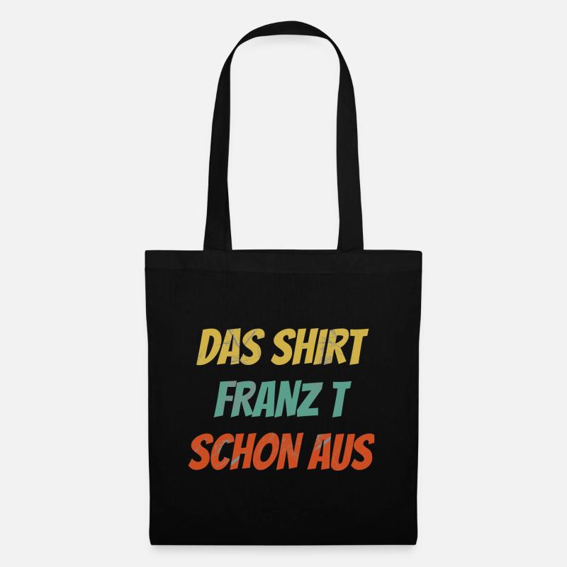 Franz Spruch coole Geschenksidee / Männer Vornamen - Stoffbeutel - Schwarz