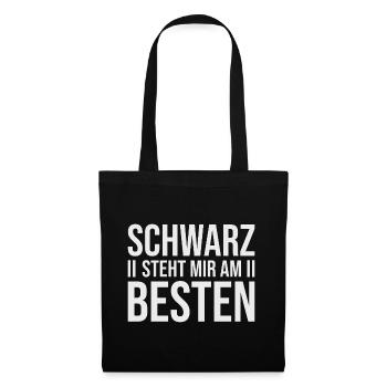 Schwarz steht mir am Besten - Humor - Stoffbeutel - Schwarz - Vorne