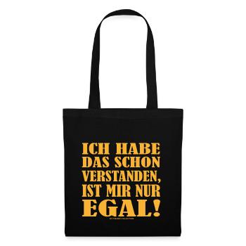 Schon verstanden, nur egal! Fun Party Geschenkidee - Stoffbeutel - Schwarz - Vorne