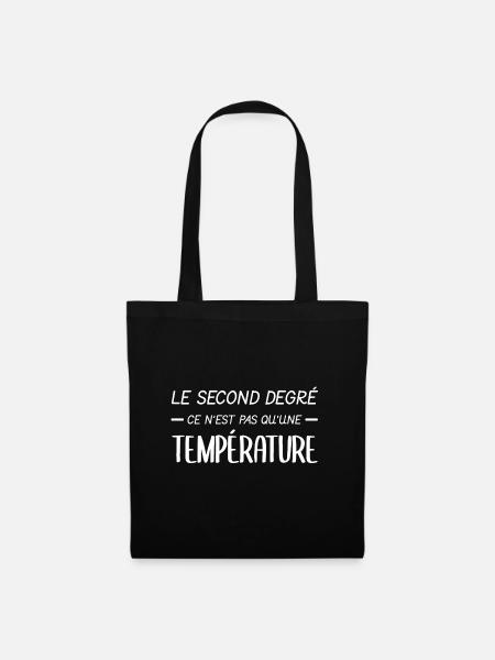 Le second degré, ce n'est pas qu'une température - Sac en tissu - noir