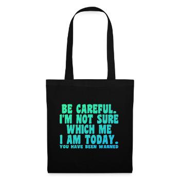 Be Careful I'm Not Sure Which Me Today - Sac en tissu - noir - Devant