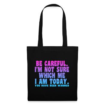 Be Careful I'm Not Sure Which Me I Am Today - Sac en tissu - noir - Devant