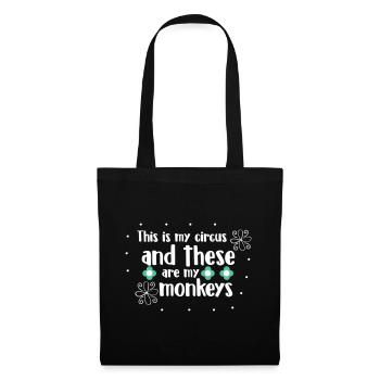 This Is My Circus And These Are My Monkeys - Stoffbeutel - Schwarz - Vorne