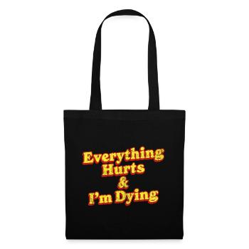 Everything Hurts And I'm Dying Vintage 80s Sarcasm - Tote Bag - black - Front