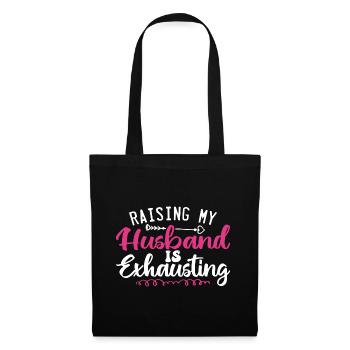Raising My Husband Is Exhausting - Sac en tissu - noir - Devant