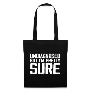 Undiagnosed But I'm Pretty Sure Funny Announcement - Sac en tissu - noir - Devant