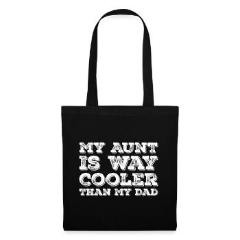My aunt is way cooler than my dad - Tote Bag - black - Front